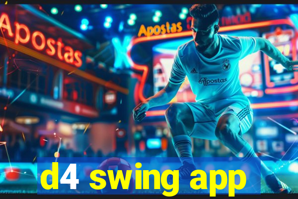 d4 swing app